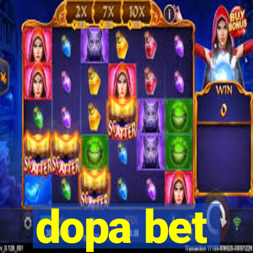 dopa bet